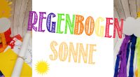 DIY – Regenbogensonne